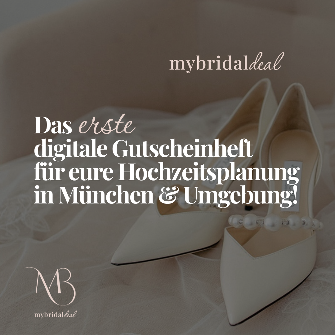 myBridalDeal – Das erste digitale Gutscheinheft für Hochzeitsplanung in München